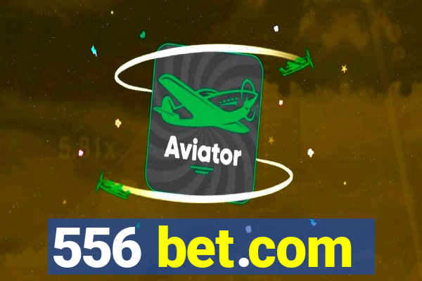 556 bet.com